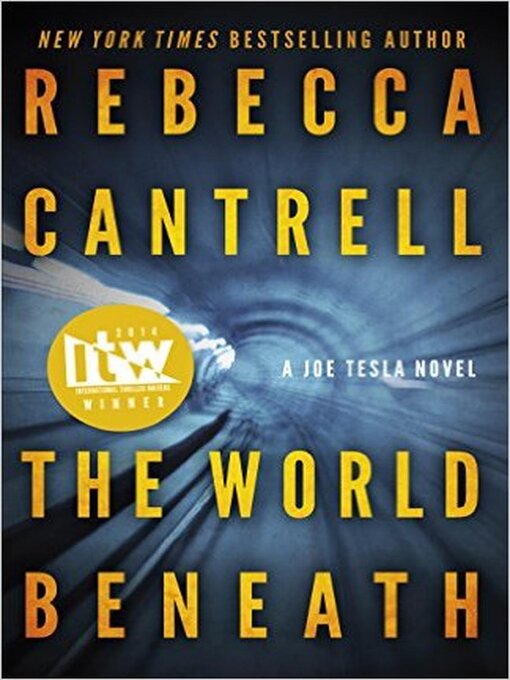 Title details for The World Beneath by Rebecca Cantrell - Available